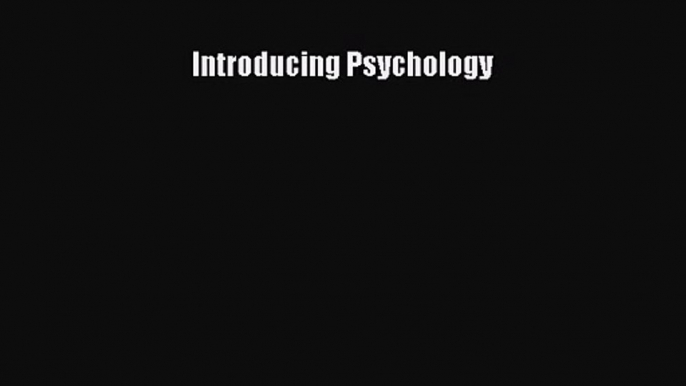 [PDF Download] Introducing Psychology [PDF] Online