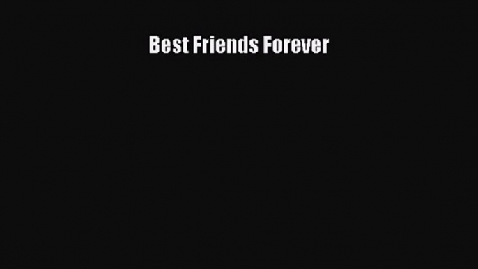 [PDF Download] Best Friends Forever [Download] Full Ebook