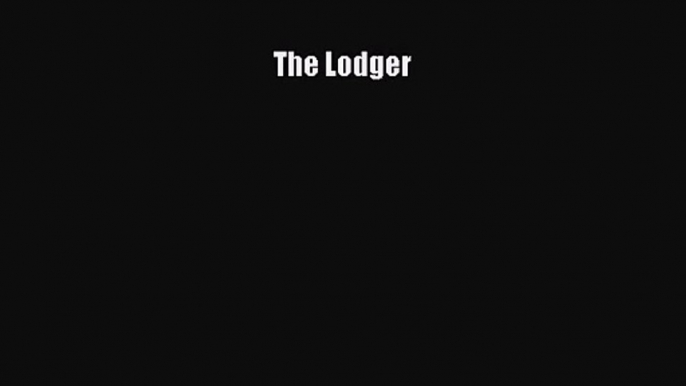 [PDF Download] The Lodger [PDF] Online