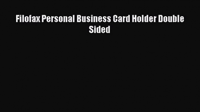 [PDF Download] Filofax Personal Business Card Holder Double Sided [Read] Online