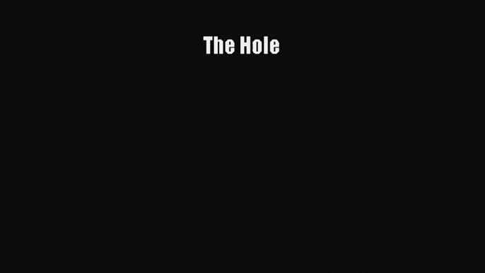 [PDF Download] The Hole [Download] Full Ebook