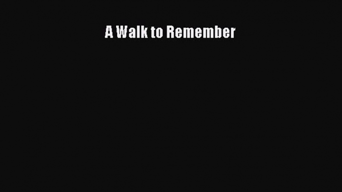 (PDF Download) A Walk to Remember Download