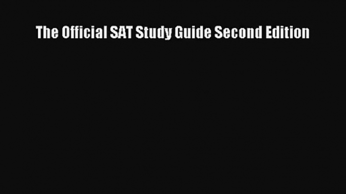 (PDF Download) The Official SAT Study Guide Second Edition Download