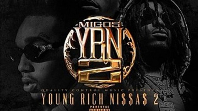 Migos - Young Rich Niggas 2 (2016) - Hate It Or Love It Prod By Murda Beatsz
