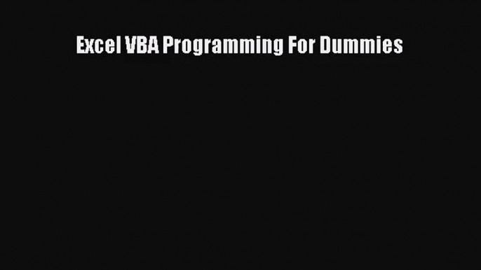 [PDF Download] Excel VBA Programming For Dummies [PDF] Online