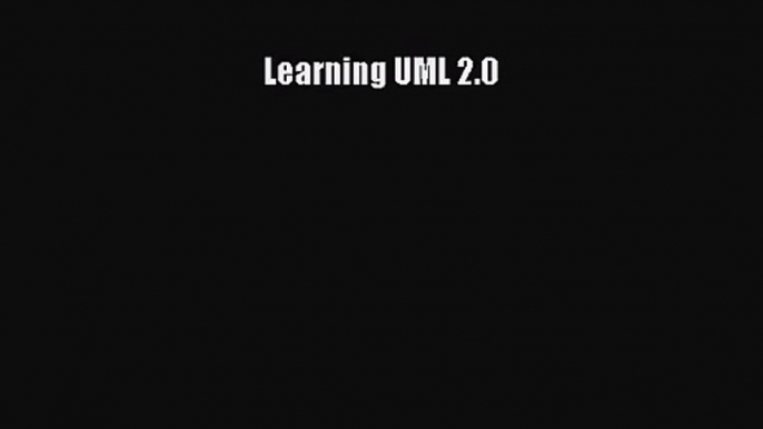 [PDF Download] Learning UML 2.0 [Download] Full Ebook