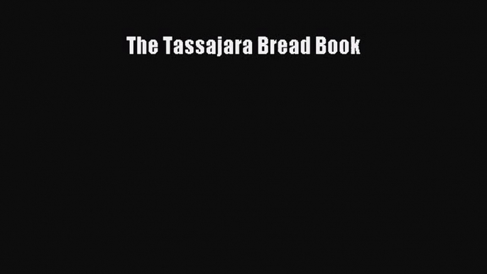 The Tassajara Bread Book Read Online PDF