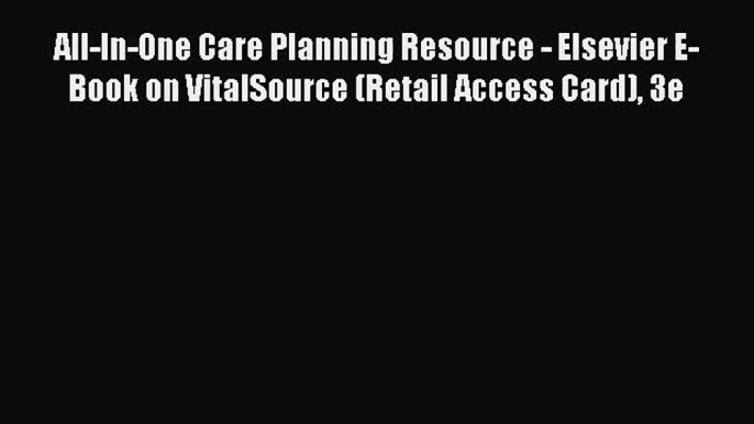 PDF Download All-In-One Care Planning Resource - Elsevier E-Book on VitalSource (Retail Access