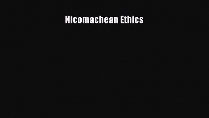 (PDF Download) Nicomachean Ethics PDF