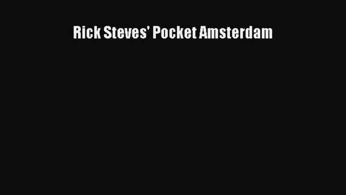 (PDF Download) Rick Steves' Pocket Amsterdam PDF