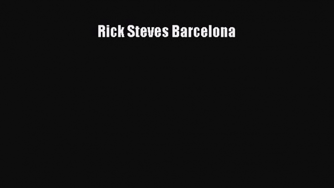 (PDF Download) Rick Steves Barcelona Download