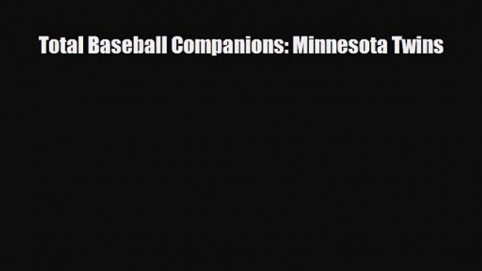 [PDF Download] Total Baseball Companions: Minnesota Twins [Download] Full Ebook