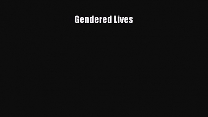 [PDF Download] Gendered Lives [PDF] Full Ebook