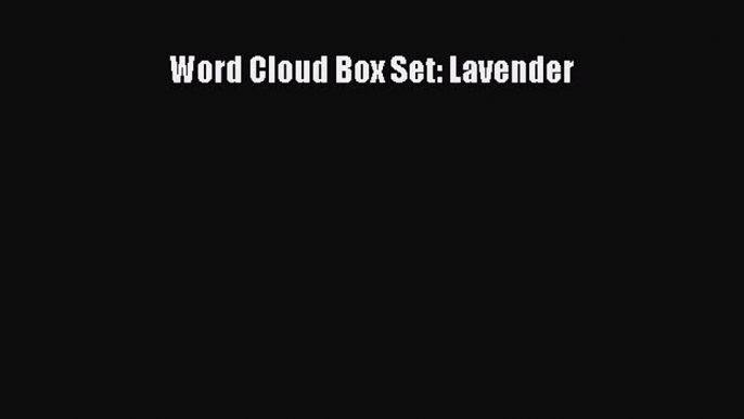 [PDF Download] Word Cloud Box Set: Lavender [Download] Full Ebook