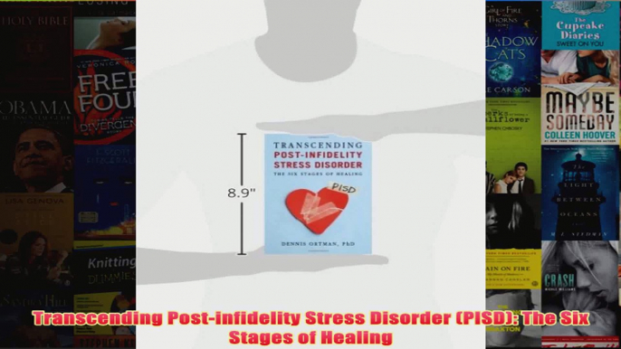 Download PDF  Transcending Postinfidelity Stress Disorder PISD The Six Stages of Healing FULL FREE