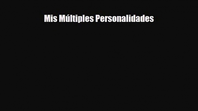 [PDF Download] Mis Múltiples Personalidades [Download] Online