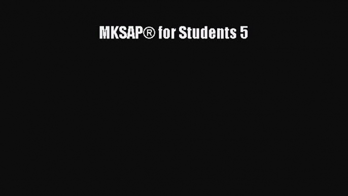 (PDF Download) MKSAP® for Students 5 Read Online