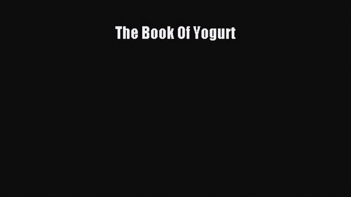 The Book Of Yogurt  Read Online Book