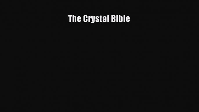 The Crystal Bible  Free Books