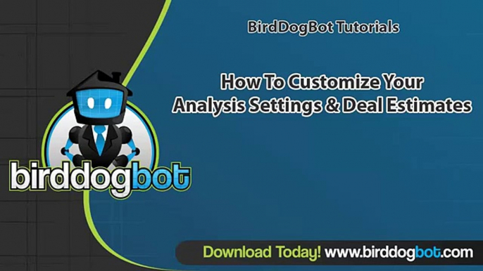 How To Customize Your BirdDogBot Analysis Settings & Deal Estimates