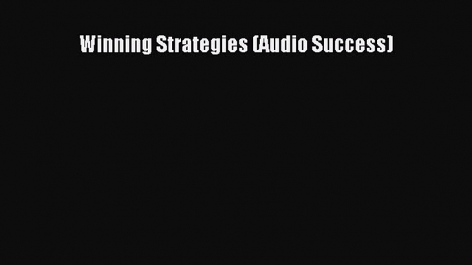 Winning Strategies (Audio Success)  Free Books