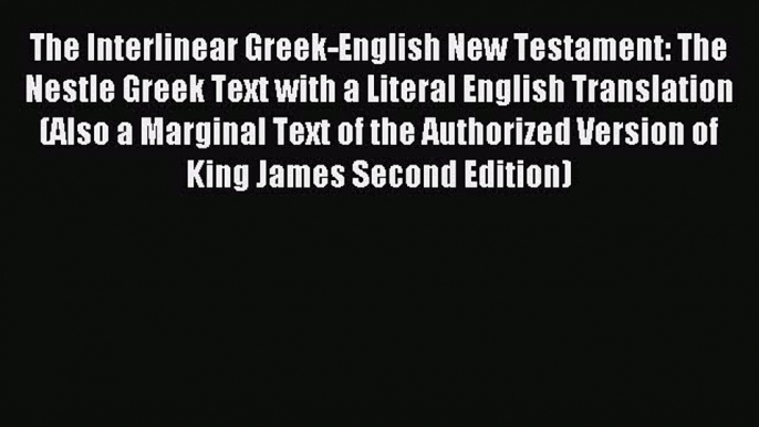 (PDF Download) The Interlinear Greek-English New Testament: The Nestle Greek Text with a Literal