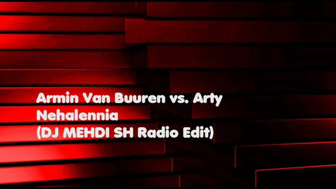 Armin Van Buuren vs. Arty - Nehalennia (DJ MEHDI SH Radio Edit) (Audio)