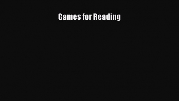 Games for Reading  Free Books