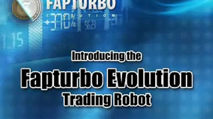 FAPTURBO Evolution First Real Money Forex Trading Robot | Automated Forex Trading on AutoPilot
