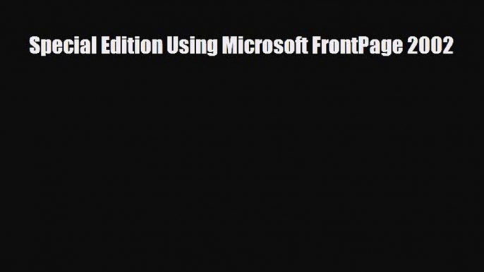 [PDF Download] Special Edition Using Microsoft FrontPage 2002 [PDF] Online