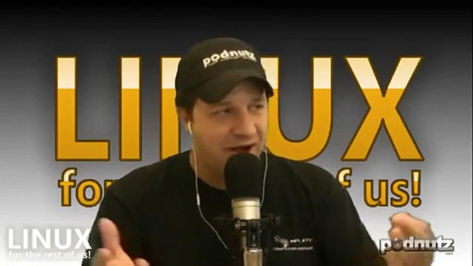 Linux For The Rest Of Us #61 - Podnutz Tech Podcast- - 4 / 5