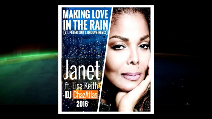 Janet Jackson - Making Love In The Rain 2016 (REMIX)