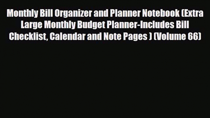 [PDF Download] Monthly Bill Organizer and Planner Notebook (Extra Large Monthly Budget Planner-Includes