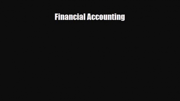 [PDF Download] Financial Accounting [PDF] Online