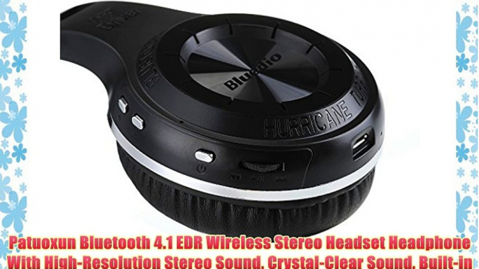 Patuoxun Bluetooth 4.1 EDR Wireless Stereo Headset Headphone With High-Resolution Stereo Sound