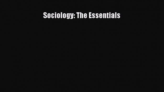 [PDF Télécharger] Sociology: The Essentials [lire] Complet Ebook[PDF Télécharger] Sociology: