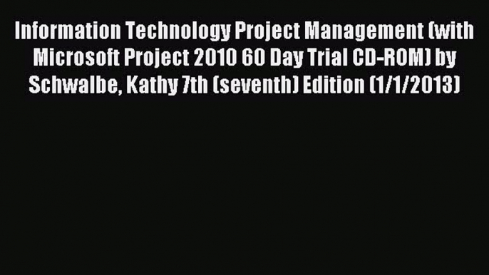 (PDF Télécharger) Information Technology Project Management (with Microsoft Project 2010 60