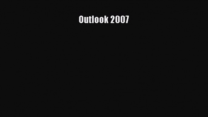 (PDF Télécharger) Outlook 2007 [lire] Complet Ebook