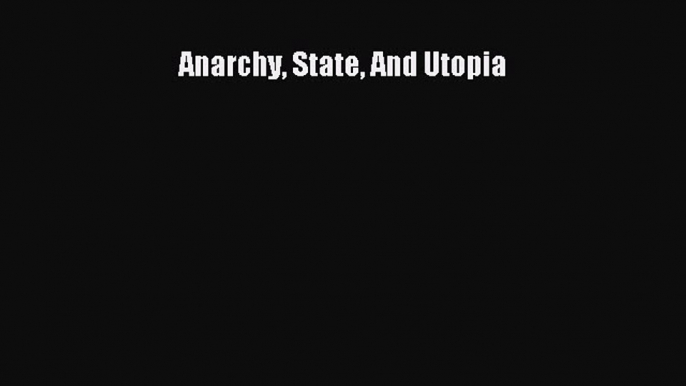 [PDF Télécharger] Anarchy State And Utopia [Télécharger] Complet Ebook[PDF Télécharger] Anarchy