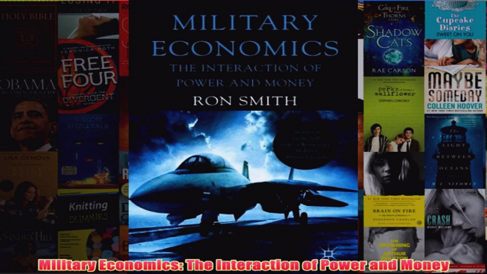 Download PDF  Military Economics The Interaction of Power and Money FULL FREE