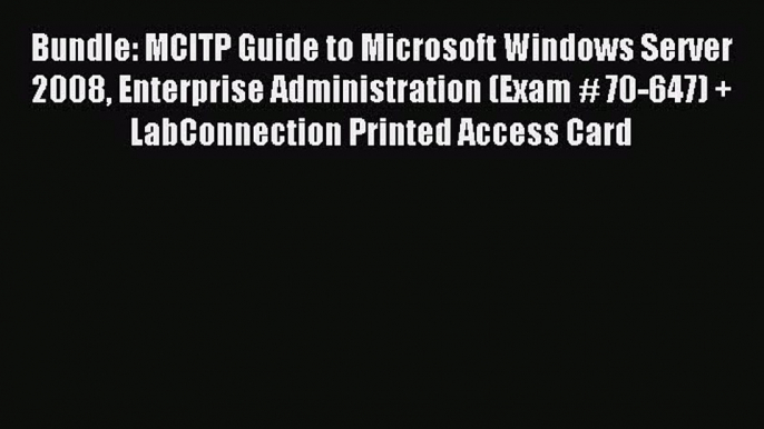 (PDF Download) Bundle: MCITP Guide to Microsoft Windows Server 2008 Enterprise Administration