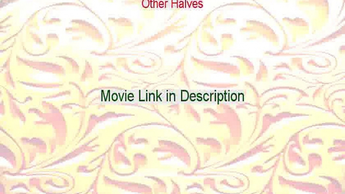 Stream Other Halves Stream Online (2015)