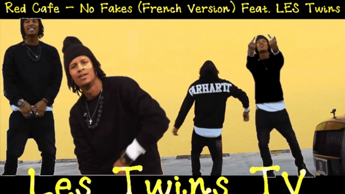 Les Twins Feat Red Cafe - No Fakes (French Version)