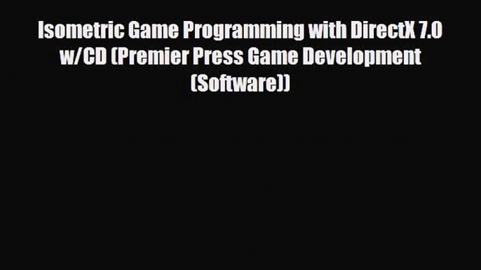 [PDF Download] Isometric Game Programming with DirectX 7.0 w/CD (Premier Press Game Development