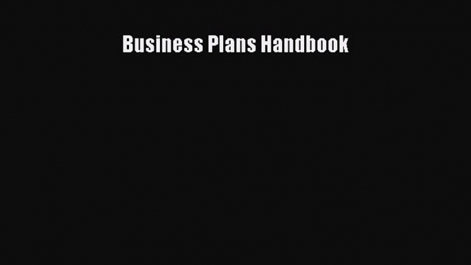 PDF Download Business Plans Handbook Read Online