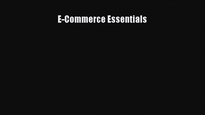 (PDF Download) E-Commerce Essentials PDF