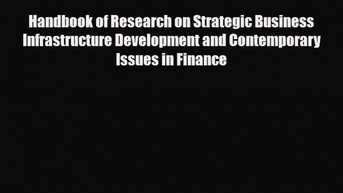 [PDF Download] Handbook of Research on Strategic Business Infrastructure Development and Contemporary