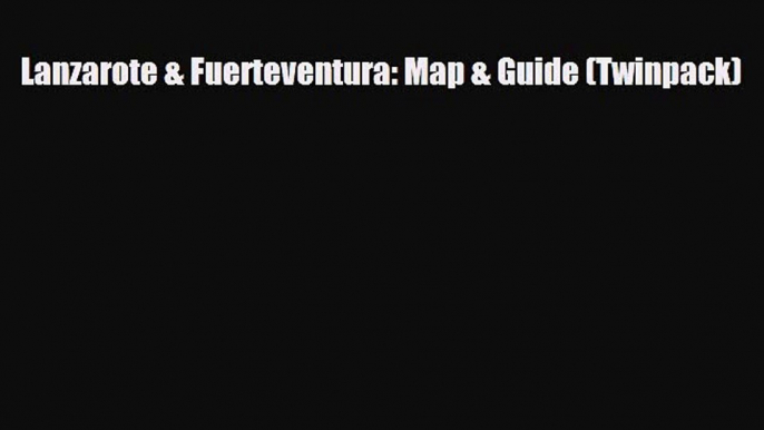 Download Lanzarote & Fuerteventura: Map & Guide (Twinpack) Free Books