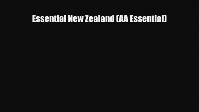 PDF Essential New Zealand (AA Essential) Free Books