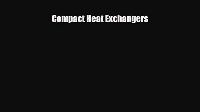 [PDF] Compact Heat Exchangers [PDF] Full Ebook